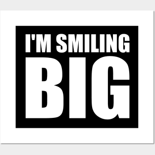 I'm smiling big - fun quote Posters and Art